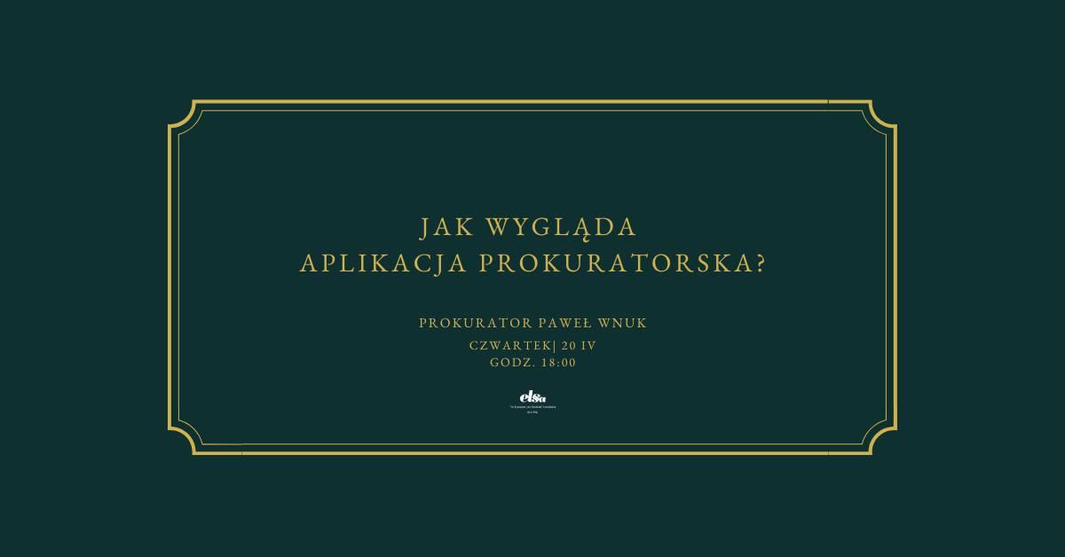 Jak wygląda aplikacja prokuratorska?